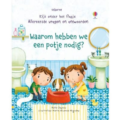 Waarom Hebben We Een Potje Nodig? - Kijk Onder Het Flapje - Allereerste Vragen En Antwoorden