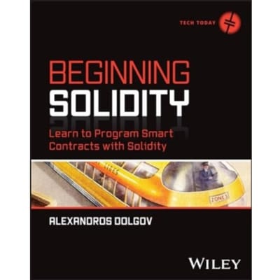 Beginning Solidity - Tech Today - Alexandros Dolgov