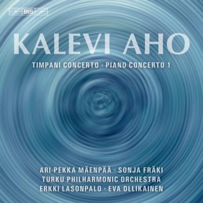 Ari-Pekka Mäenpää, Sonja Fräki, Turku Philharmonic Orchestra - Aho: Timpani & Piano Concertos (SACD)