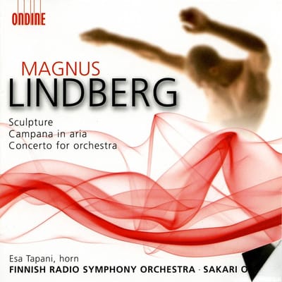 Finnish Radio Symphony Orchestra, Sakari Oramo - Lindberg: Sculpture | Campana In Aria | Concerto For Orchestra (CD)