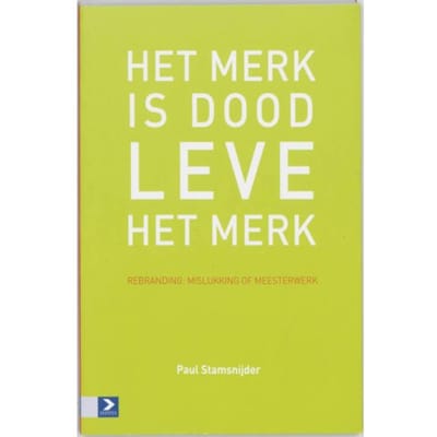 Het Merk Is Dood, Leve Het Merk - P. Stamsnijder