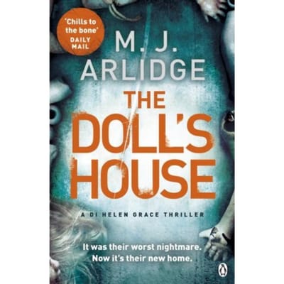 The Doll's House - Detective Inspector Helen Grace - M. J. Arlidge