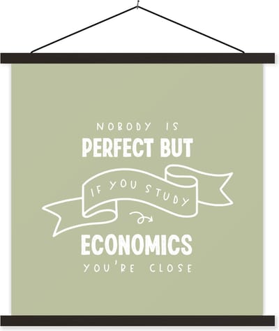 Posterhanger incl. Poster 60x60 cm - Schoolplaat - Quote - Economics - Studeren - Textielposter - Zwarte latten