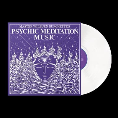 Master Wilburn Burchette - Psychic Meditation Music (LP) (Coloured Vinyl)