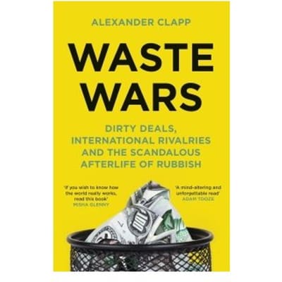 Waste Wars - Alexander Clapp