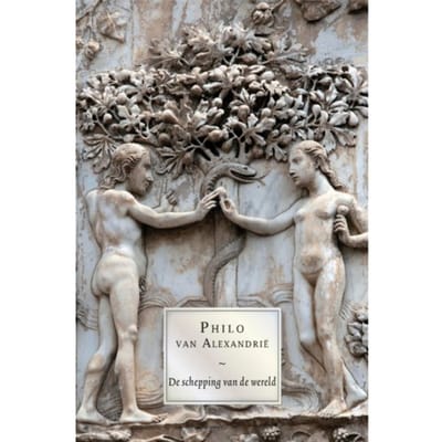 Philo Van Alexandrië, De Schepping Van De Wereld - Philo van Alexandrië