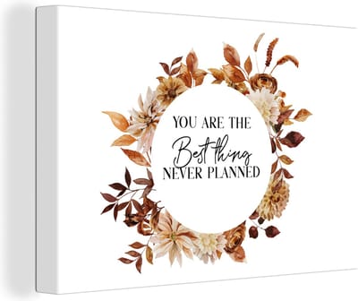 Canvas Schilderij Vriendschap - Vrienden - Quotes - Spreuken - You are the best thing never planned - 30x20 cm - Wanddecoratie