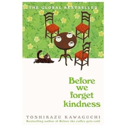 Before We Forget Kindness - Toshikazu Kawaguchi