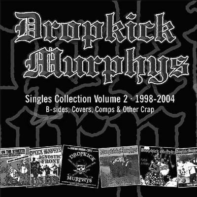 Dropkick Murphys - Singles Collection Volume 2 - 1998-2004 (CD)