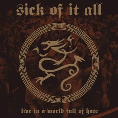 Live In A World Full Of Hate - Sick Of It All