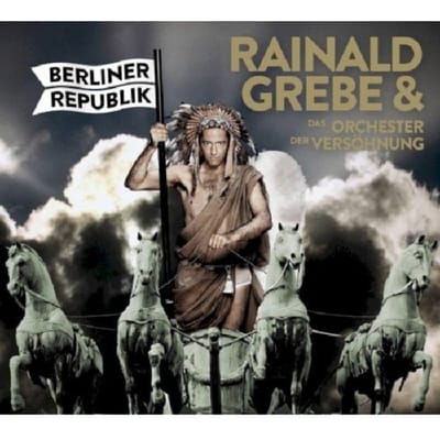 Rainald Grebe & Das Orchester Der Versöhnung - Berliner Republik (2 CD)