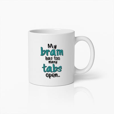 Grappige Tekst Mok - Mijn Brein Heeft Te Veel Tabs Open - Humoristische Keramische Koffiebeker