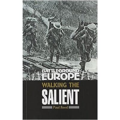 Walking The Salient: Ypres - Paul Reed
