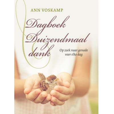 Dagboek Duizendmaal Dank - Ann Voskamp