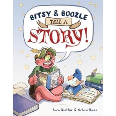 Bitsy & Boozle Tell A Story! - Sara Goetter