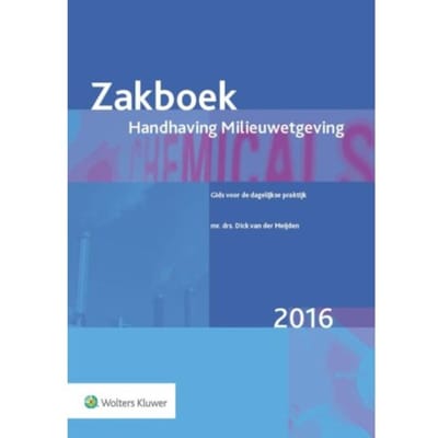 Zakboek Handhaving Milieuwetgeving 2016 - Dick van der Meijden