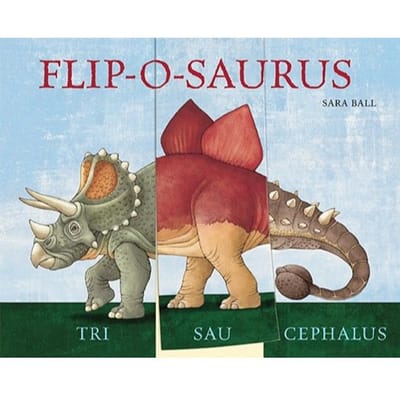 Flip-O-Saurus - Sara Ball