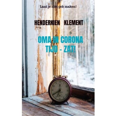 Oma In Corona Tijd - Zat! - Henderkien Klement