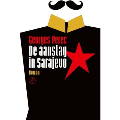 De Aanslag In Sarajevo - Georges Perec