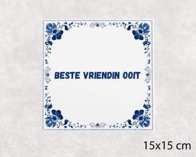 Spreuk tegel 15x15 cm Beste vriendin ooit