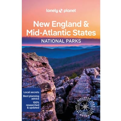 Lonely Planet New England & The Mid-Atlantic's National Parks - Lonely Planet National Park - Lonely Planet