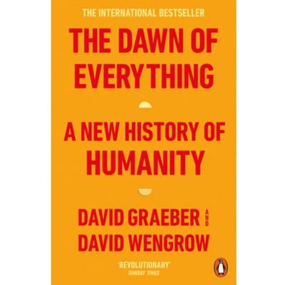 The Dawn Of Everything - David Graeber