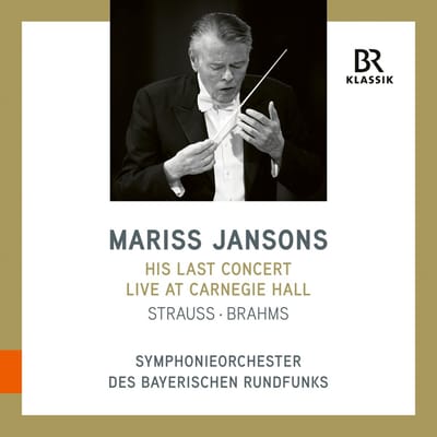 Symphonieorchester Des Bayerischen Rundfunks, Mariss Jansons - Mariss Jansons - His Last Concert Live At Carnegie (CD)