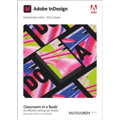 Classroom In A Book: Indesign 2022, Nederlandse Editie - Classroom In A Book - Kelly Kordes