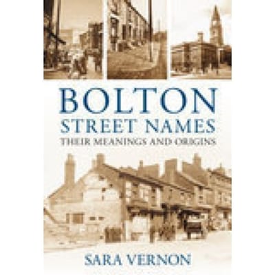 Bolton Street Names - Sara Vernon