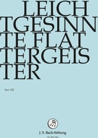 Chor & Orchester Der J.S. Bach-Stiftung, Rudolf Lutz - J.S. Bach: Leichtgesinnte Flattergeister (DVD)