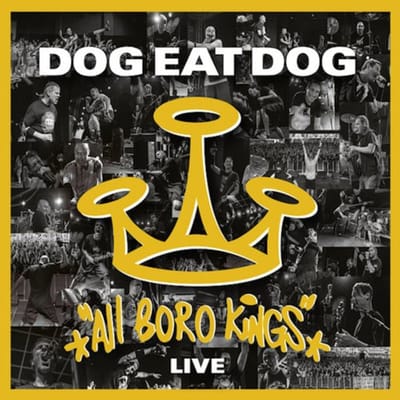 Dog Eat Dog - All Boro Kings Live (2 CD)