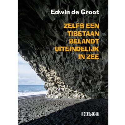 Zelfs Een Tibetaan Belandt Uiteindelijk In Zee - Edwin de Groot