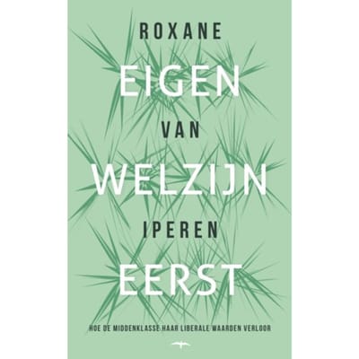 Eigen Welzijn Eerst - Roxane van Iperen