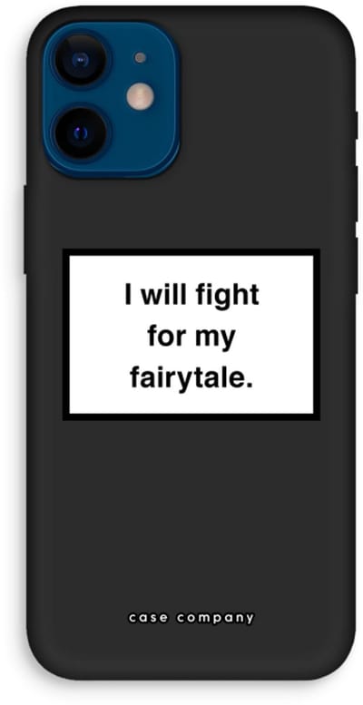 Case Company® - Hoesje geschikt voor iPhone 12 mini hoesje - Fight for my fairytale - Biologisch Afbreekbaar Telefoonhoesje - Bescherming alle Kanten en Schermrand
