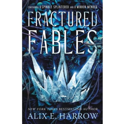 Fractured Fables - Fractured Fables - Alix E. Harrow