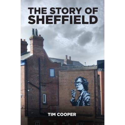 The Story Of Sheffield - Tim Cooper