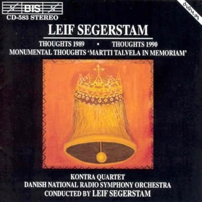 Kontra Quartet, Danish National Radio Symphony Orchestra - Segerstam: Thoughts 1989 | Thoughts 1990 (CD)