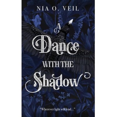 A Dance With The Shadow - Nia O. Veil