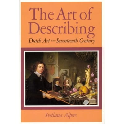 The Art Of Describing - Svetlana Alpers