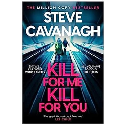 Kill For Me Kill For You - Cavanagh, Steve