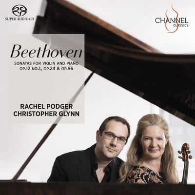 Rachel Podger & Christopher Glynn - Beethoven: Sonatas For Piano And Violin op.12 No1 Op 24 No.& Op.96 (SACD)
