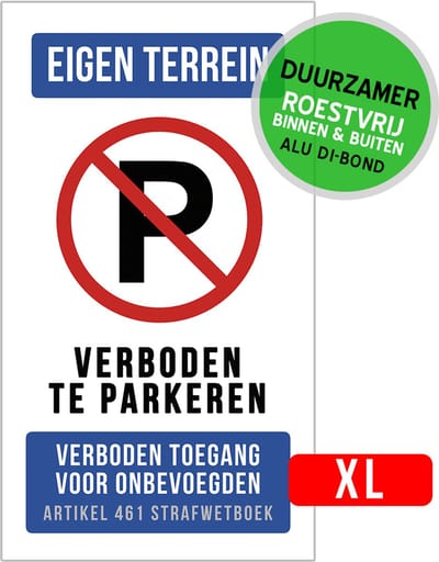 Pictogram/ bord XL Dibond | "Eigen terrein - Verboden te parkeren - Verboden toegang" | 27 x 50 cm | Artikel 461 strafwetboek | Nederlands | Hier niet parkeren | Duurzaam en stevig materiaal | 1 stuk
