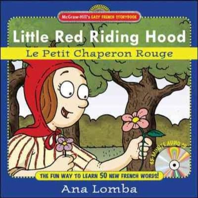 Easy French Storybook: Little Red Riding Hood (Book + Audio Cd) - Ana Lomba