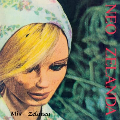 Neo Zelanda - Mix Zelanea (LP)