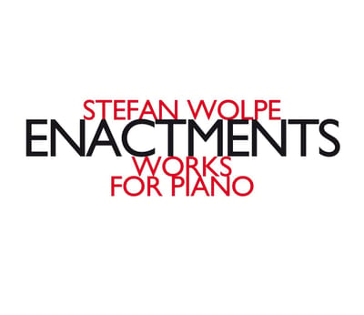 Steffen Schleiermacher & Josef Christof - Wolpe: Enactments, Works For Piano (CD)