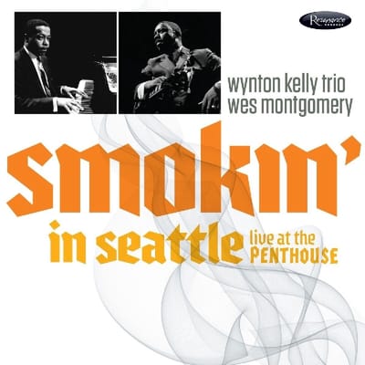 Wynton Kelly Trio, Wes Montgomery - Smokin' In Seattle Live At The Penthouse (CD)