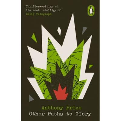 Other Paths To Glory - Penguin Modern Classics - Crime & Espionage - Anthony Price