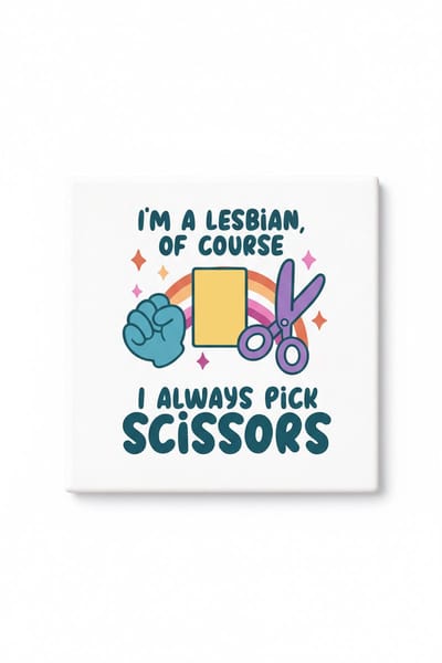 Grappige Lesbische Schaar Keramische Tegel – “I Always Pick Scissors” Pride Quote Wanddecoratie Cadeau