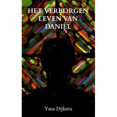 Het Verborgen Leven Van Daniël - Yana Dijkstra