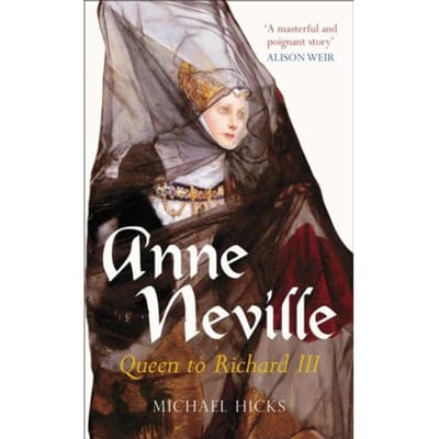 Anne Neville - Michael Hicks